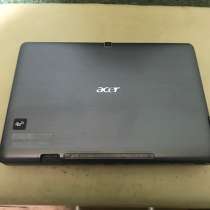 Продам ноутбук-планшет Acer iconiatab, в Южно-Сахалинске